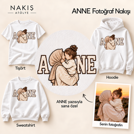 ANNE Fotoğraf Nakışı — çerçevesiz nakış detayı ve ürün seçenekleri.