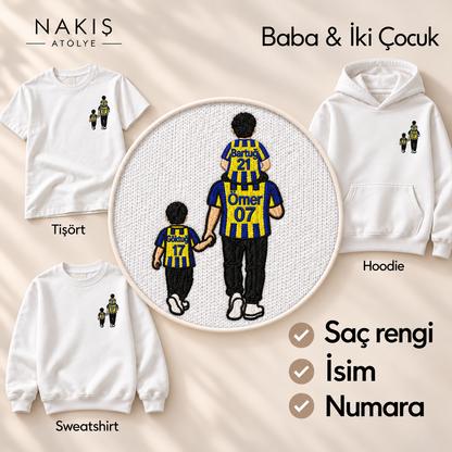 Baba & İki Çocuk – kişiye özel taraftar nakışı; tişört, sweatshirt ve hoodie