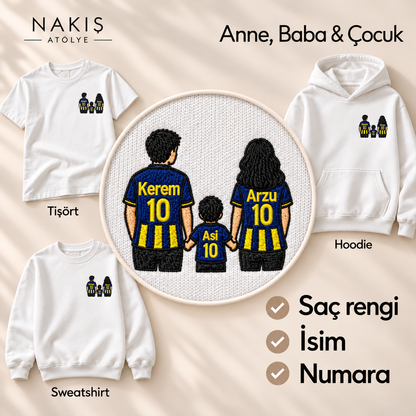 Anne, Baba & Çocuk – kişiye özel taraftar nakışı; tişört, sweatshirt ve hoodie